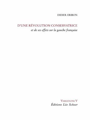cover image of D'une révolution conservatrice et de ses effets sur la gauche française